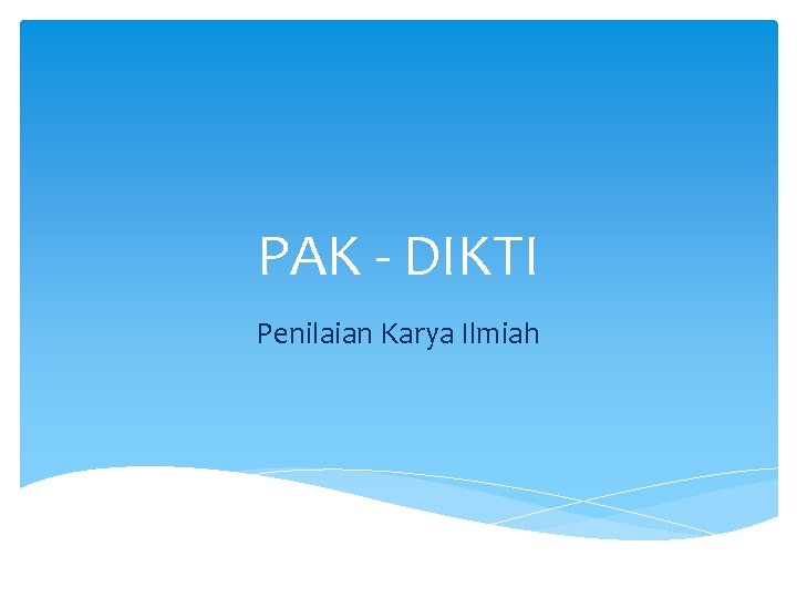 PAK - DIKTI Penilaian Karya Ilmiah 