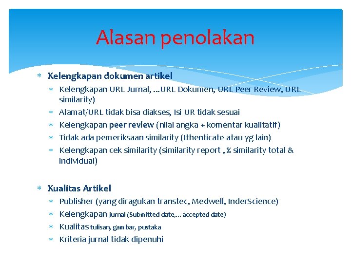 Alasan penolakan Kelengkapan dokumen artikel Kelengkapan URL Jurnal, . . . URL Dokumen, URL