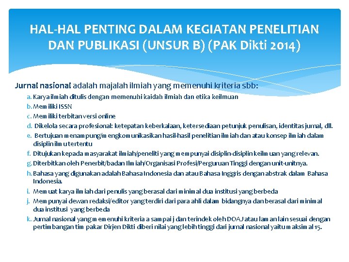 HAL-HAL PENTING DALAM KEGIATAN PENELITIAN DAN PUBLIKASI (UNSUR B) (PAK Dikti 2014) Jurnal nasional