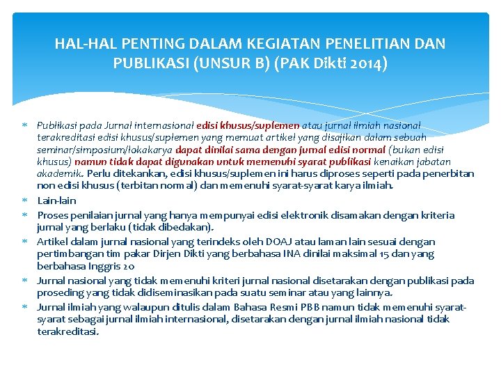 HAL-HAL PENTING DALAM KEGIATAN PENELITIAN DAN PUBLIKASI (UNSUR B) (PAK Dikti 2014) Publikasi pada