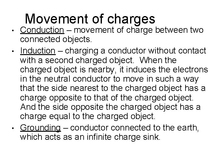 • • • Movement of charges Conduction – movement of charge between two • • • Movement of charges Conduction – movement of charge between two