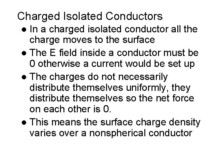 Charged Isolated Conductors In a charged isolated conductor all the charge moves to the Charged Isolated Conductors In a charged isolated conductor all the charge moves to the