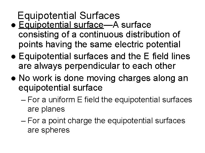 Equipotential Surfaces Equipotential surface—A surface consisting of a continuous distribution of points having the Equipotential Surfaces Equipotential surface—A surface consisting of a continuous distribution of points having the
