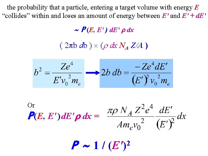 the probability that a particle, entering a target volume with energy E “collides” within