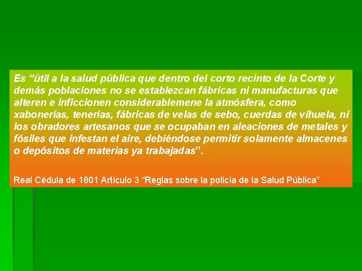 Es “útil a la salud pública que dentro del corto recinto de la Corte