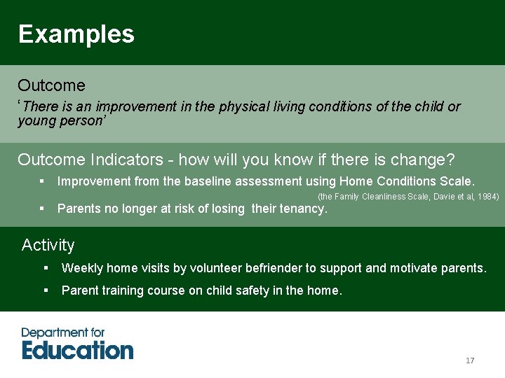 Examples Outcome ‘There is an improvement in the physical living conditions of the child