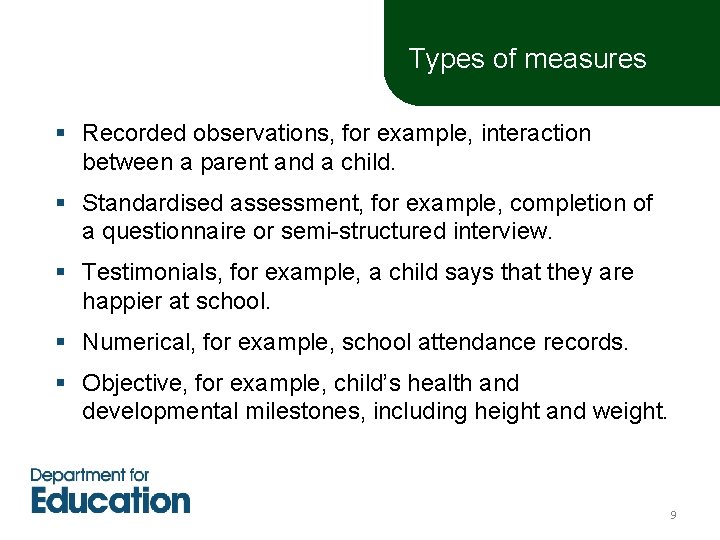 Types of measures § Recorded observations, for example, interaction between a parent and a