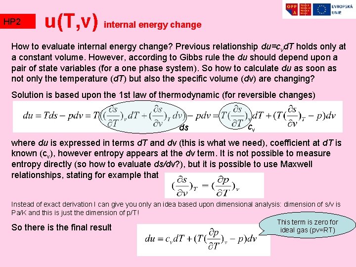 HP 2 TZ 2 u(T, v) internal energy change How to evaluate internal energy HP 2 TZ 2 u(T, v) internal energy change How to evaluate internal energy