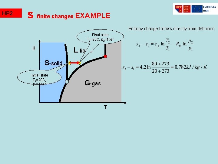 HP 2 TZ 2 s finite changes EXAMPLE Entropy change follows directly from definition HP 2 TZ 2 s finite changes EXAMPLE Entropy change follows directly from definition
