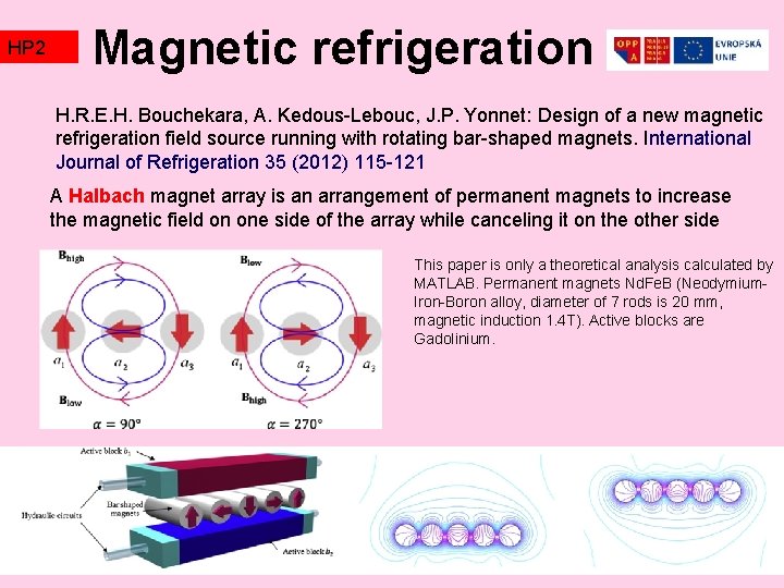 HP 2 TZ 2 Magnetic refrigeration H. R. E. H. Bouchekara, A. Kedous-Lebouc, J. HP 2 TZ 2 Magnetic refrigeration H. R. E. H. Bouchekara, A. Kedous-Lebouc, J.