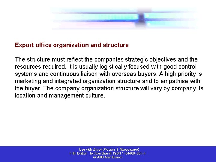 Export office organization and structure The structure must reflect the companies strategic objectives and