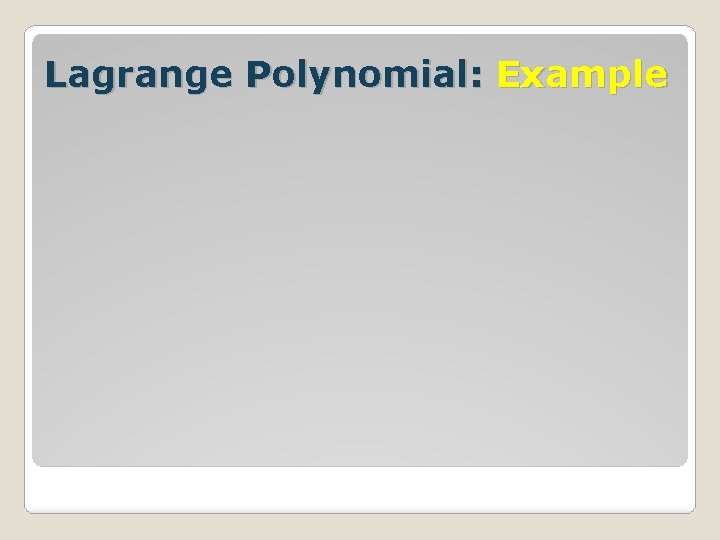 Lagrange Polynomial: Example 