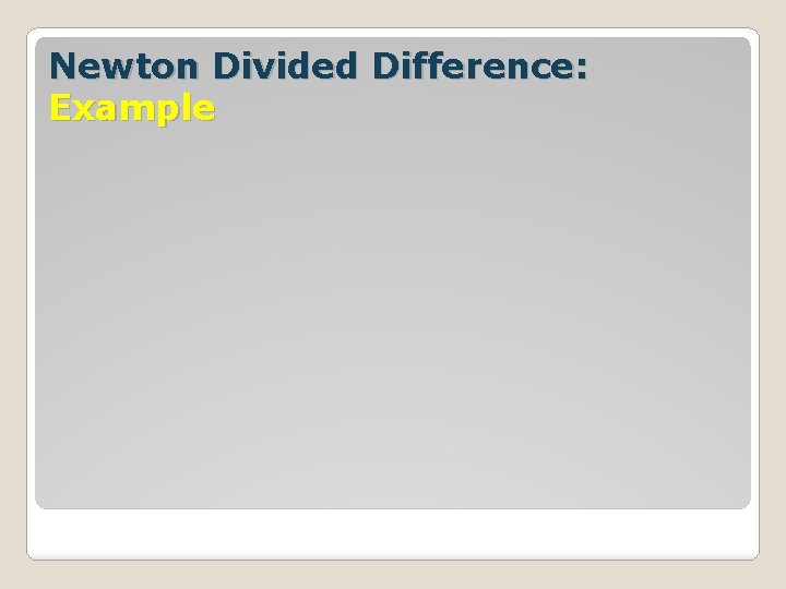 Newton Divided Difference: Example 
