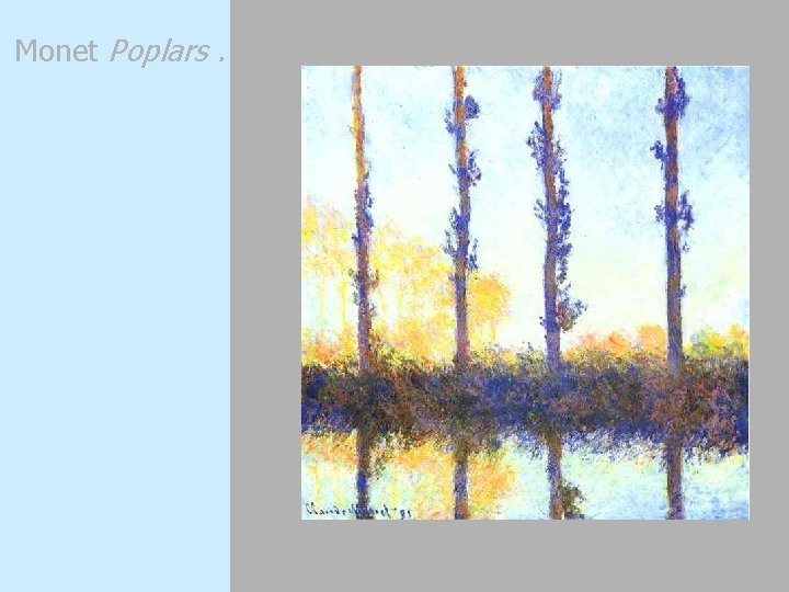 Monet Poplars. . . 