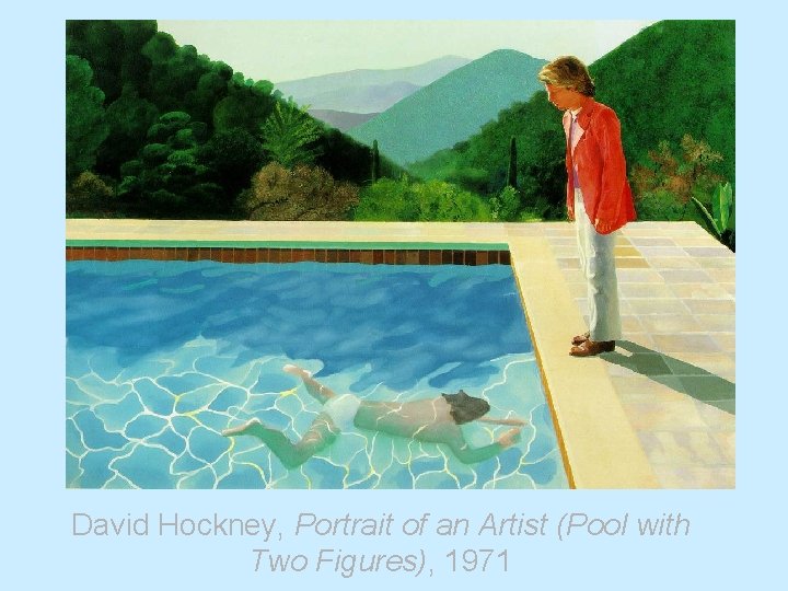 David Hockney, Portrait of an Artist (Pool with Two Figures), 1971 