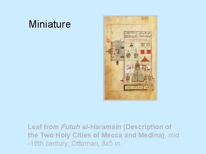 Miniature Leaf from Futuh al-Haramain (Description of the Two Holy Cities of Mecca and