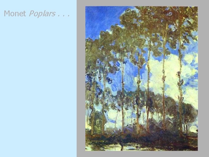 Monet Poplars. . . 