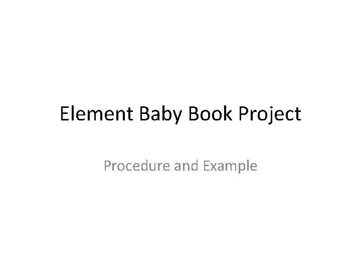 Element Baby Book Project Procedure and Example 