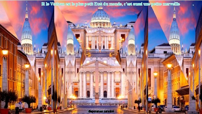 Si le Vatican est le plus petit Etat du monde, c'est aussi une petite