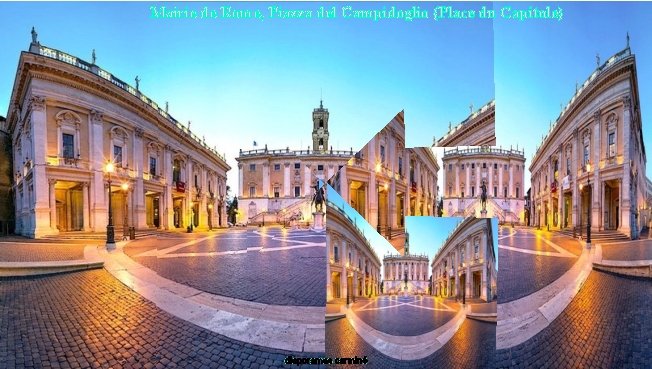 Mairie de Rome, Piazza del Campidoglio (Place du Capitole) 