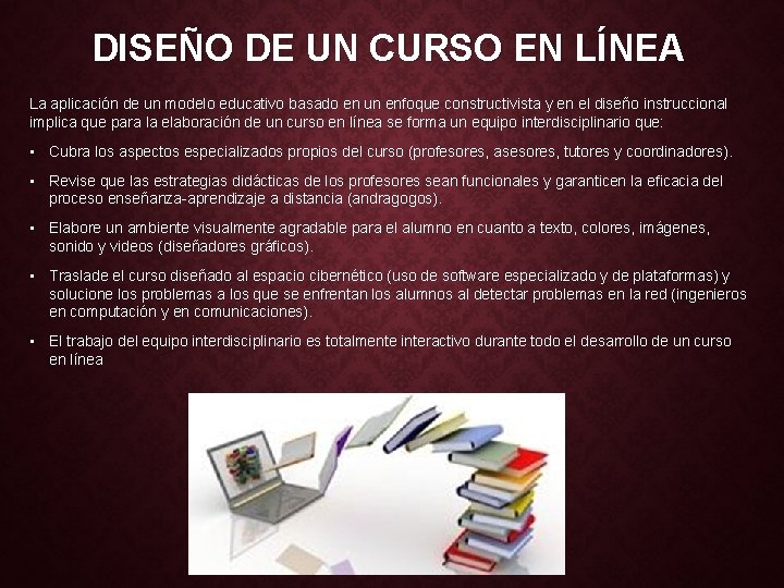 DISEÑO DE UN CURSO EN LÍNEA La aplicación de un modelo educativo basado en