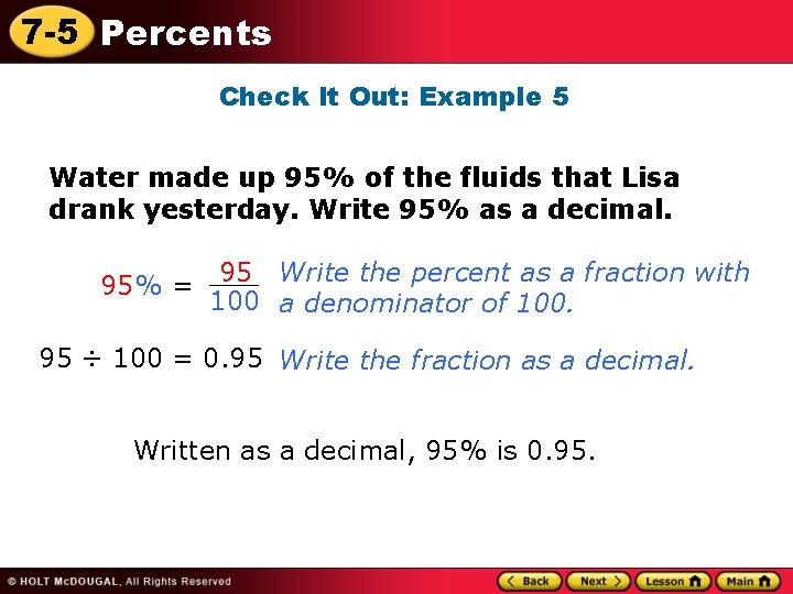 7 -5 Percents Check It Out: Example 5 Water made up 95% of the