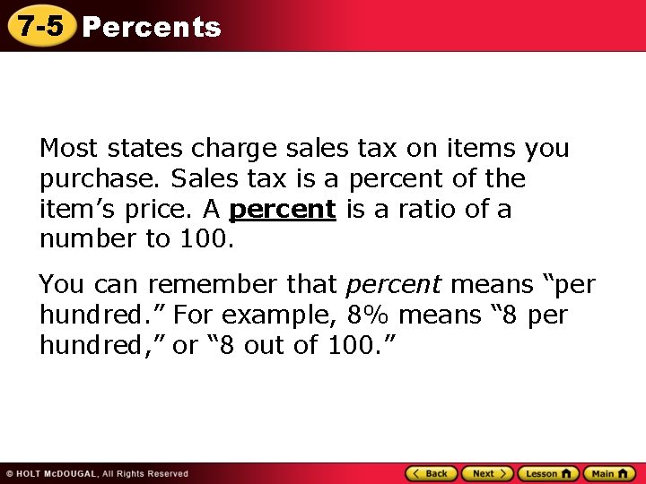 7 -5 Percents Most states charge sales tax on items you purchase. Sales tax