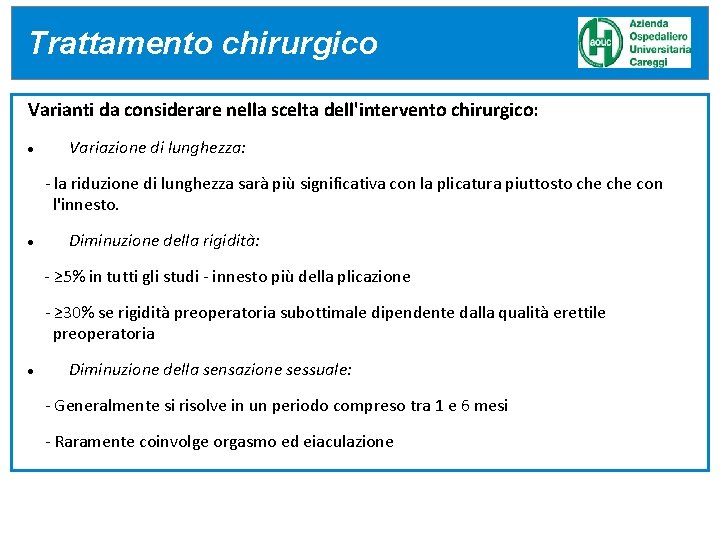 EXPLORATION Trattamento chirurgico (fase 2 b) Varianti da considerare nella scelta dell'intervento chirurgico: Variazione EXPLORATION Trattamento chirurgico (fase 2 b) Varianti da considerare nella scelta dell'intervento chirurgico: Variazione