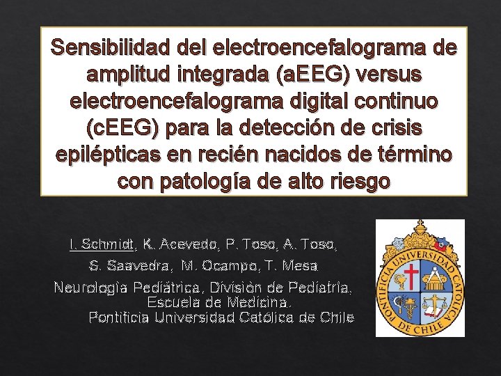 Sensibilidad del electroencefalograma de amplitud integrada (a. EEG) versus electroencefalograma digital continuo (c. EEG)