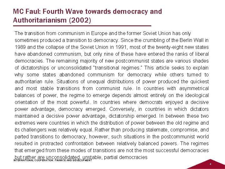 MC Faul: Fourth Wave towards democracy and Authoritarianism (2002) The transition from communism in MC Faul: Fourth Wave towards democracy and Authoritarianism (2002) The transition from communism in