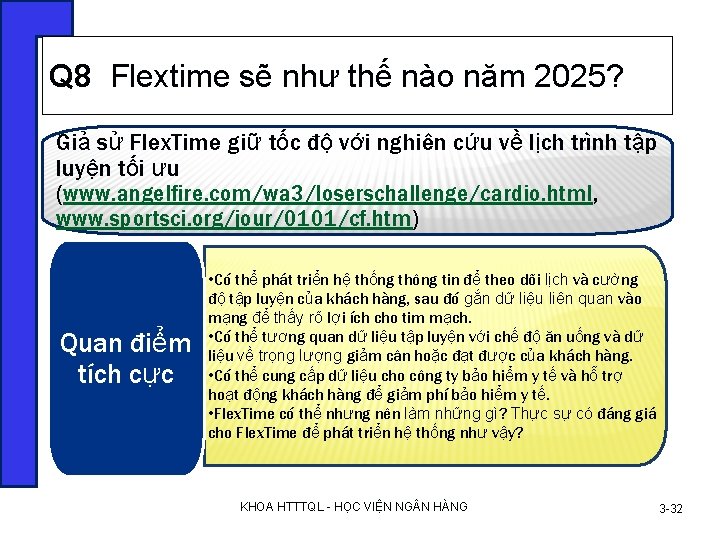 Q 8 Flextime sẽ như thế nào năm 2025? Giả sử Flex. Time giữ