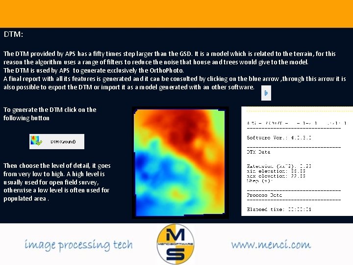 DTM: The DTM provided by APS has a fifty times step larger than the