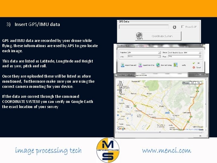 3) Insert GPS/IMU data GPS and IMU data are recorded by your drone while