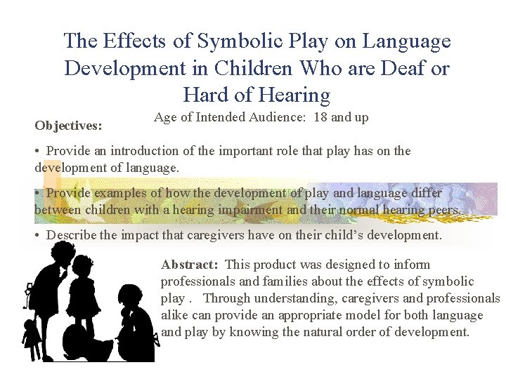 The Effects of Symbolic Play on Language Development in Children Who are Deaf or