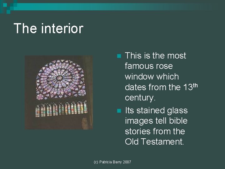 The interior n n This is the most famous rose window which dates from The interior n n This is the most famous rose window which dates from