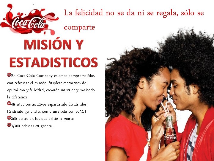 La felicidad no se da ni se regala, sólo se comparte MISIÓN Y ESTADISTICOS