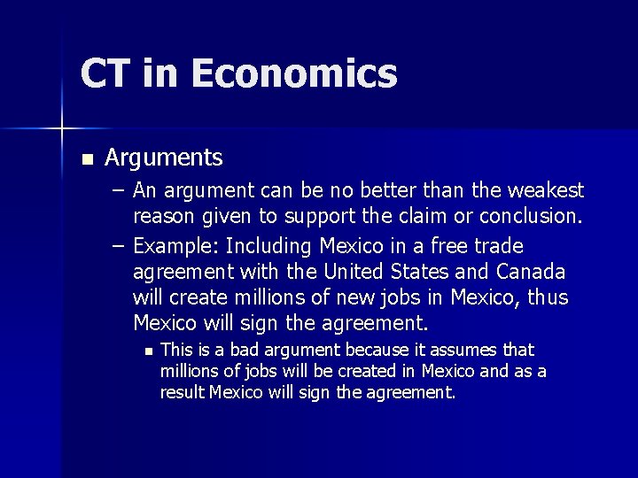 CT in Economics n Arguments – An argument can be no better than the