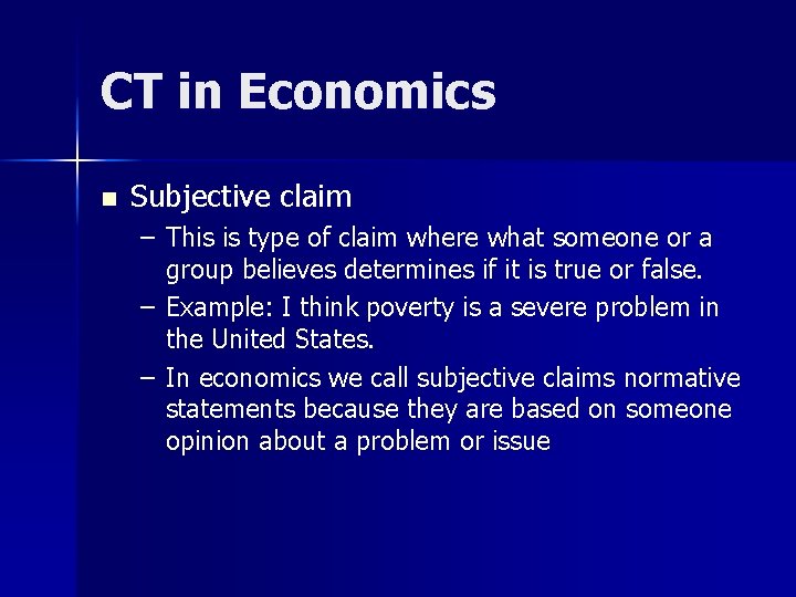 CT in Economics n Subjective claim – This is type of claim where what