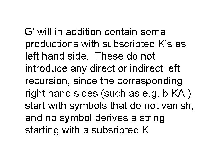 G’ will in addition contain some productions with subscripted K’s as left hand side.