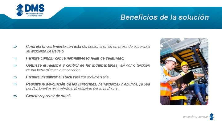 Beneficios de la solución Þ Controla la vestimenta correcta del personal en su empresa