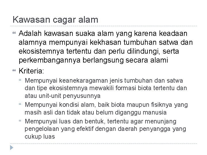 Kawasan cagar alam Adalah kawasan suaka alam yang karena keadaan alamnya mempunyai kekhasan tumbuhan