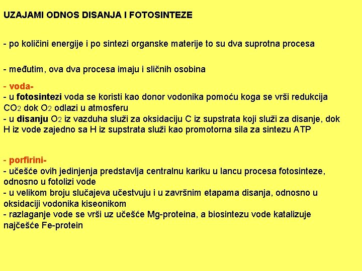 UZAJAMI ODNOS DISANJA I FOTOSINTEZE - po količini energije i po sintezi organske materije