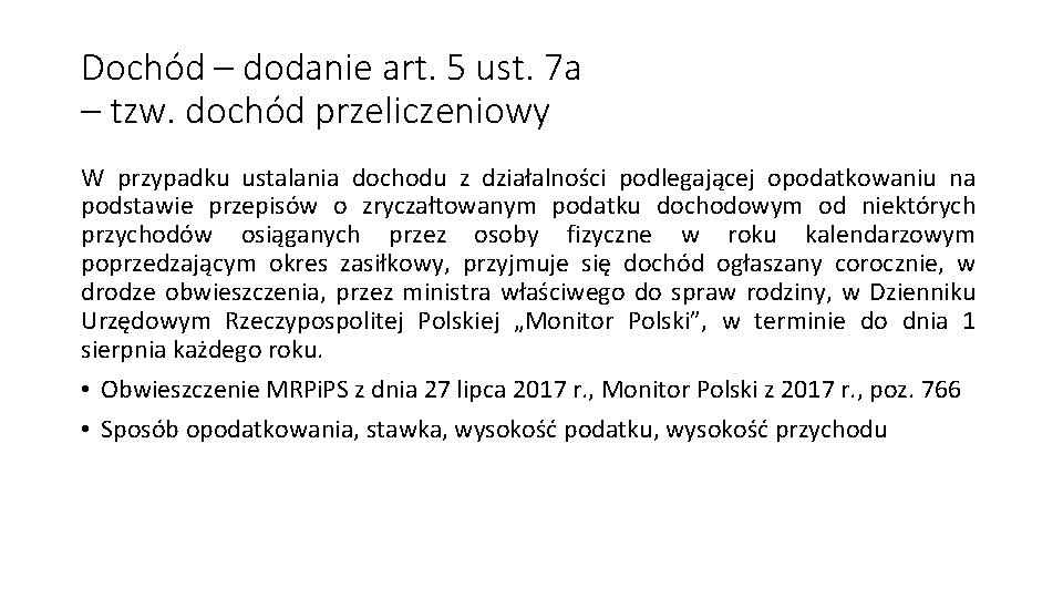 Dochód – dodanie art. 5 ust. 7 a – tzw. dochód przeliczeniowy W przypadku