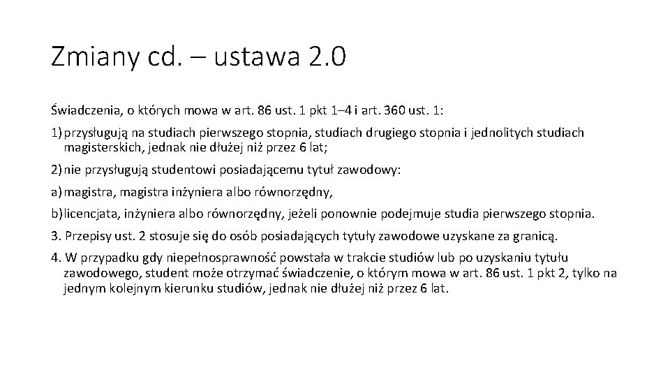 Zmiany cd. – ustawa 2. 0 Świadczenia, o których mowa w art. 86 ust.