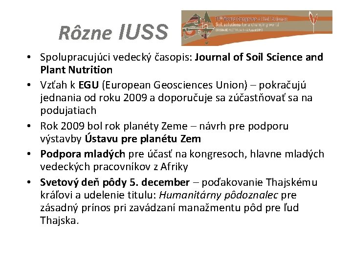 Rôzne IUSS • Spolupracujúci vedecký časopis: Journal of Soil Science and Plant Nutrition •