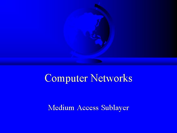 Computer Networks Medium Access Sublayer 