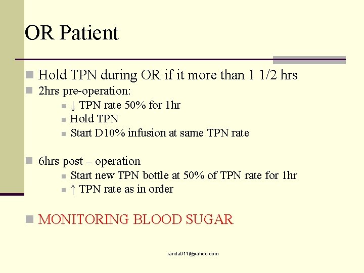OR Patient n Hold TPN during OR if it more than 1 1/2 hrs
