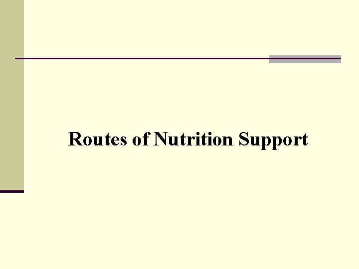 Routes of Nutrition Support 