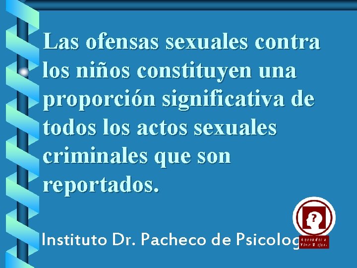Las ofensas sexuales contra los niños constituyen una proporción significativa de todos los actos