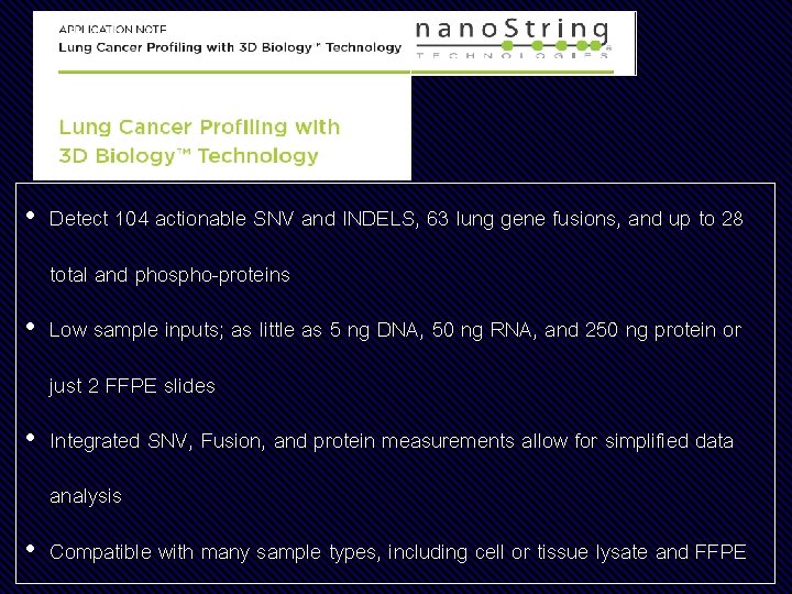  • Detect 104 actionable SNV and INDELS, 63 lung gene fusions, and up